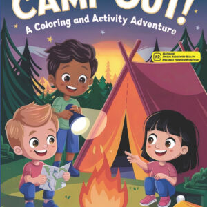 Camp Out! A Coloring and Activity Adventure Book